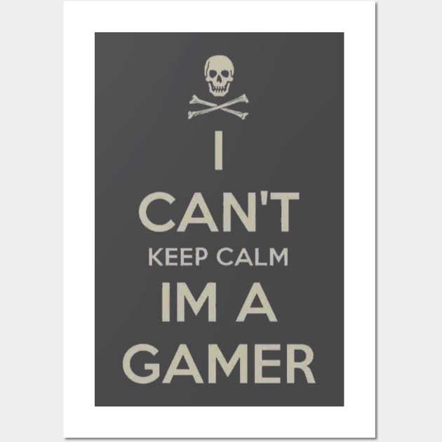 I can’t keep calm I’m a gamer Wall Art by GAMINGQUOTES